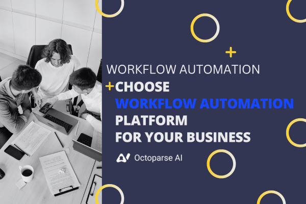 How to Choose Workflow Automation Platform for Your Business